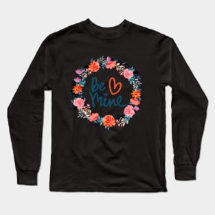 Be Mine Floral Circle Long Sleeve T-Shirt